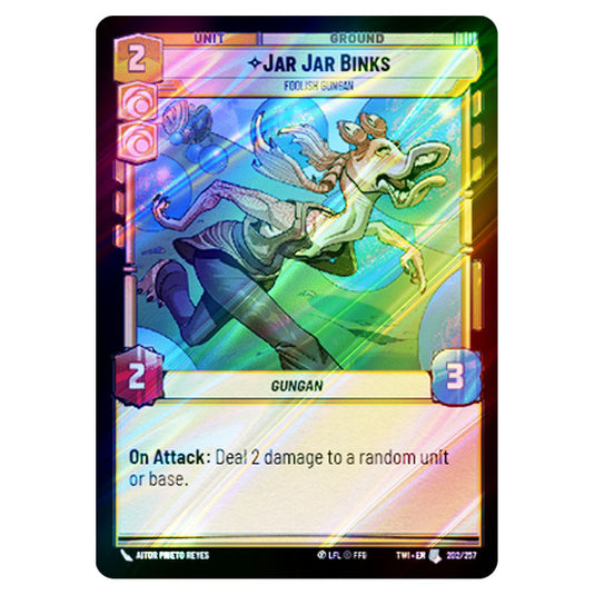 Star Wars Unlimited - Twilight of the Republic - Jar Jar Binks Foolish Gungan (Uncommon) - 202/257 (Foil)