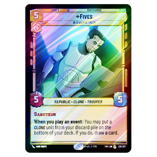 Star Wars Unlimited - Twilight of the Republic - Fives In Search of Truth (Rare) - 216/257 (Foil)