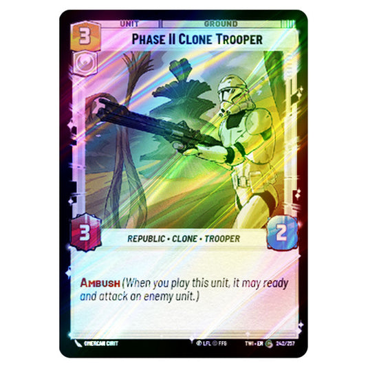 Star Wars Unlimited - Twilight of the Republic - Phase II Clone Trooper (Common) - 242/257 (Foil)