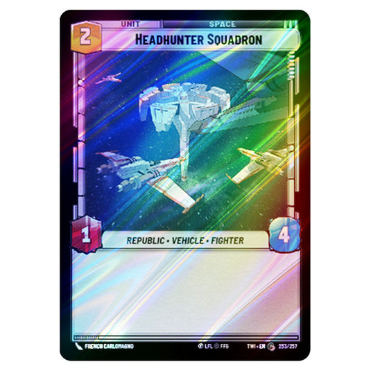 Star Wars Unlimited - Twilight of the Republic - Headhunter Squadron (Common) - 253/257 (Foil)