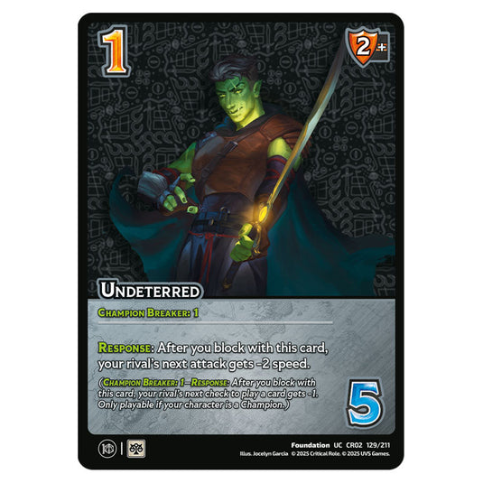 Undeterred card from the Crtical Role set Heroes of Exandria