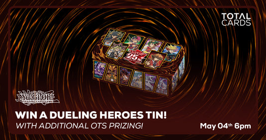 Yu-Gi-Oh! - Win a pair of Dueling Heroes tins - Saturday 6pm (04/05/24)