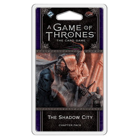A Game of Thrones LCG 2nd Edition: The Shadow City - Chapter Pack