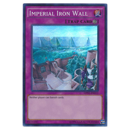 Yu-Gi-Oh! - OTS Tournament Pack 1 - Imperial Iron Wall (Super Rare) OP01-EN012