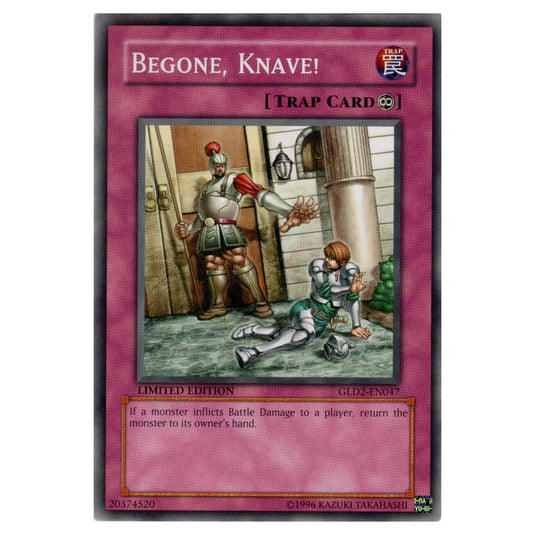 Yu-Gi-Oh! - Gold Series 2009 - Begone, Knave! (Common) GLD2-EN047