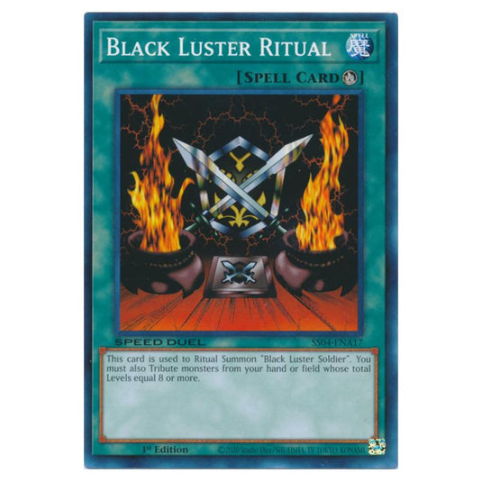 Yu-Gi-Oh! - Speed Duel Starter Decks - Match of the Millennium - Black Luster Ritual (Common) SS04-ENA17
