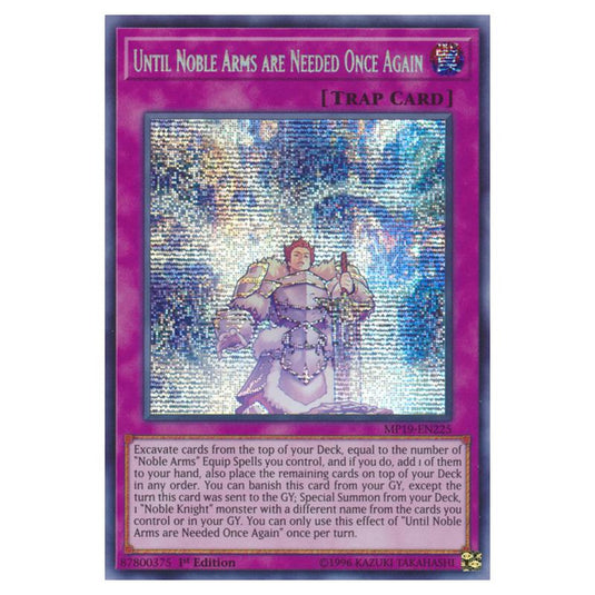 Yu-Gi-Oh! - 2019 Gold Sarcophagus Tin Mega Pack - Until Noble Arms are Needed Once Again (Prismatic Secret Rare) MP19-EN225
