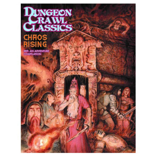 Dungeon Crawl Classics - Chaos Rising (Multiple DCC Adventures) - Vol.89