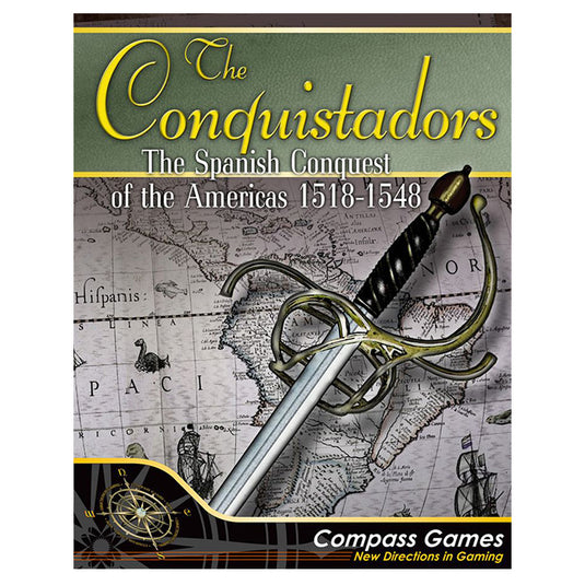The Conquistadors - The Spanish Conquest of the Americas -1518-1548
