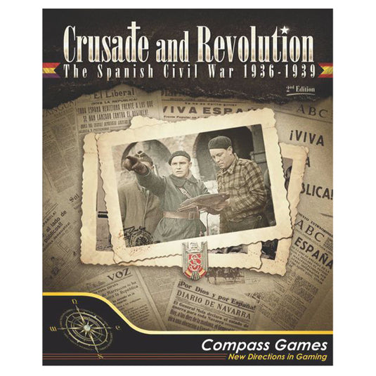 Crusade and Revolution - The Spanish Civil War