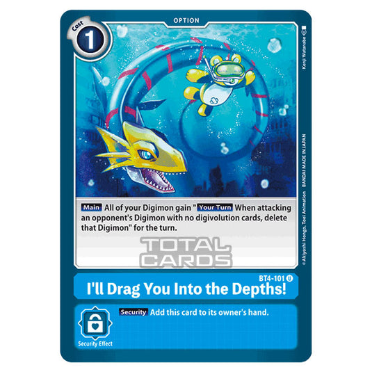 Digimon Card Game - Great Legend (BT04) - I'll Drag You Into the Depths! (Uncommon) - BT4-101