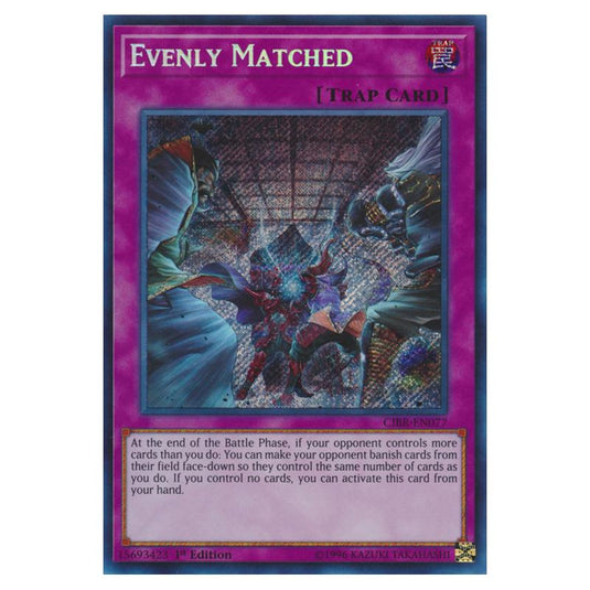 Yu-Gi-Oh! - Circuit Break - Evenly Matched (Secret Rare) CIBR-EN077