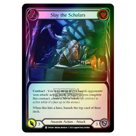 Flesh & Blood - Dynasty - Slay the Scholars (Yellow) (Rainbow Foil) - DYN146-RF