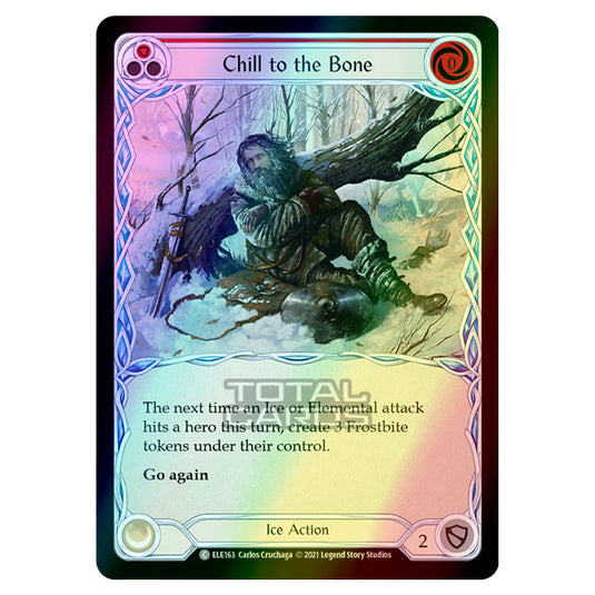 Flesh & Blood - Tales of Aria - CHILL TO THE BONE (Common) ELE163 (Rainbow Foil)