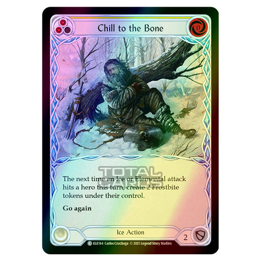 Flesh & Blood - Tales of Aria - CHILL TO THE BONE (Common) ELE164 (Rainbow Foil)