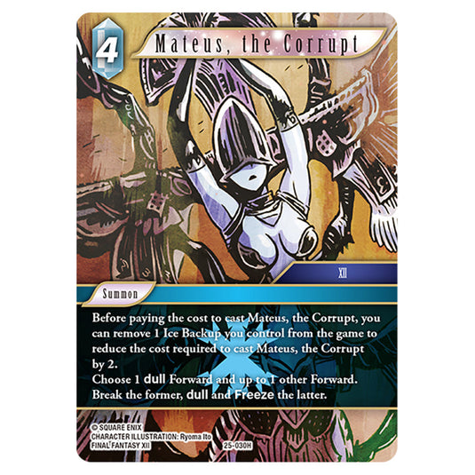 Mateus, the Corrupt 25-030H card from the Final Fantasy set Tears of the Planet