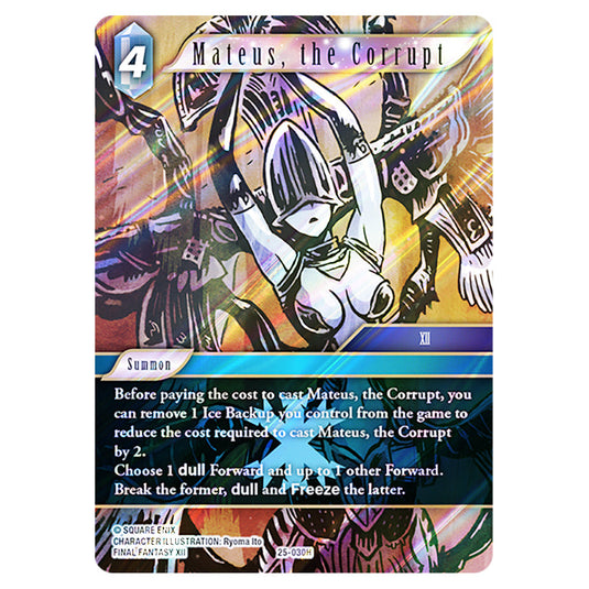 Mateus, the Corrupt 25-030H card from the Final Fantasy set Tears of the Planet