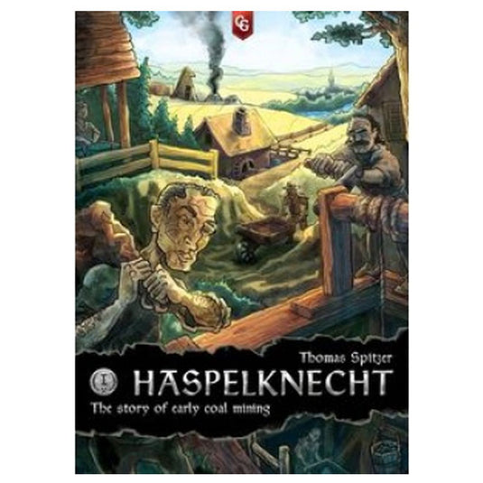 Haspelknecht - The Story of Early Coal Mining