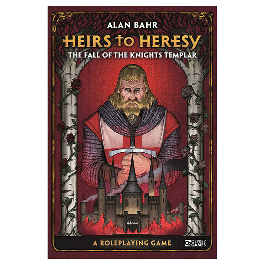 Heirs to Heresy - The Fall of the Knights Templar