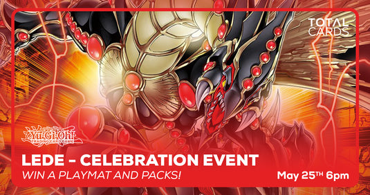 Yu-Gi-Oh! - Legacy of Destruction Celebration Event - Tuesday 6pm (28/05/24)
