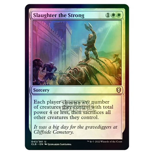 Magic The Gathering - Commander Legends - Battle for Baldur's Gate - Slaughter the Strong - 043/361 (Foil)