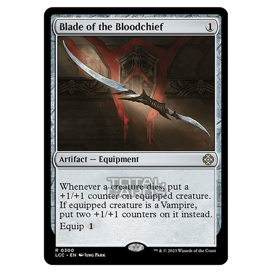 Magic The Gathering - The Lost Caverns of Ixalan - Commander - Blade of the Bloodchief - 0300