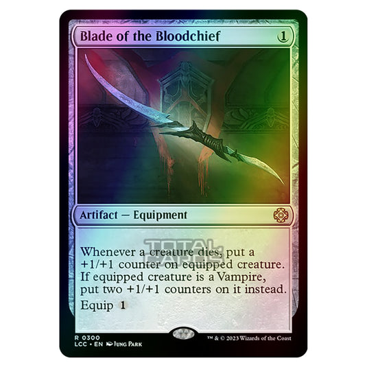 Magic The Gathering - The Lost Caverns of Ixalan - Commander - Blade of the Bloodchief - 0300 (Foil)