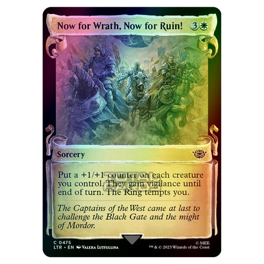 Magic The Gathering - The Lord of the Rings - Tales of Middle-Earth - Now for Wrath, Now for Ruin! - 0475 (Foil)