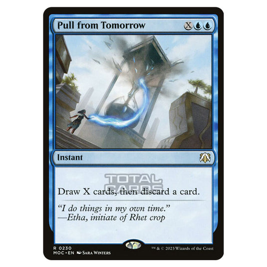 Magic The Gathering - March of the Machine - Commander - Pull from Tomorrow - 0230