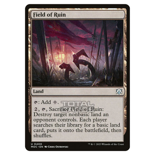 Magic The Gathering - March of the Machine - Commander - Field of Ruin - 0400