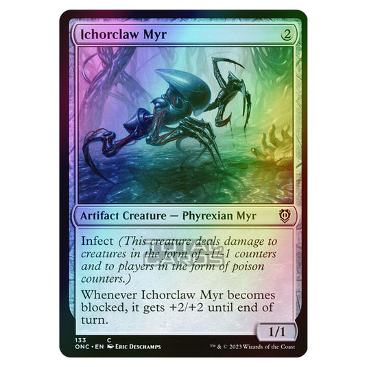 Magic The Gathering - Phyrexia - All Will Be One - Commander - Ichorclaw Myr - 133/174 (Foil)