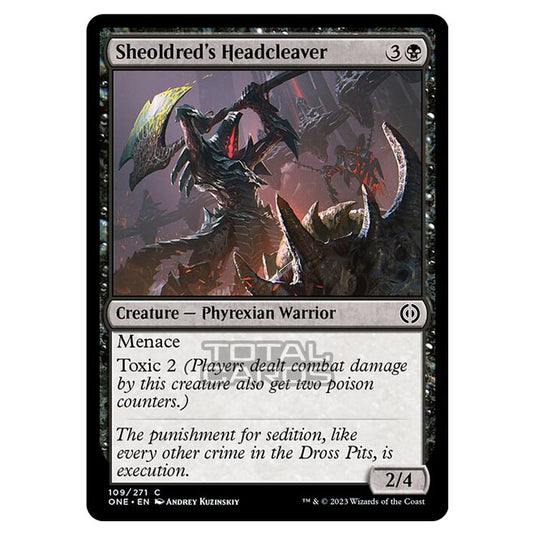 Magic The Gathering - Phyrexia - All Will Be One - Sheoldred's Headcleaver - 109/271