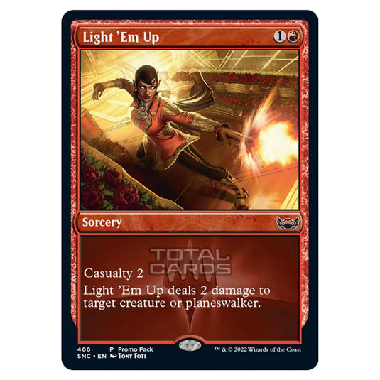 Magic The Gathering - Streets of New Capenna - Light 'Em Up - 466/281