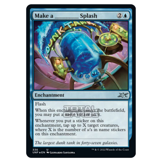 Magic The Gathering - Unfinity - Make a _____ Splash (Galaxy Foil) - 336/244