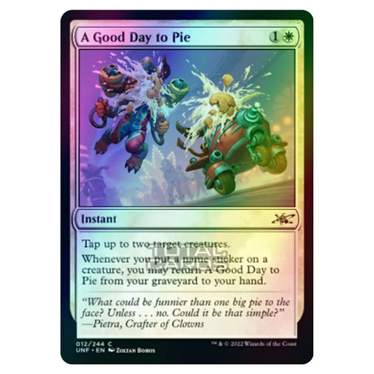Magic The Gathering - Unfinity - A Good Day to Pie - 012/244 (Foil)