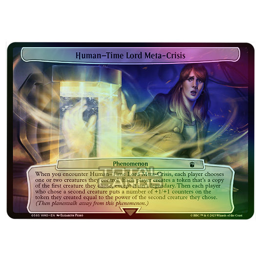 Magic The Gathering - Universes Beyond - Doctor Who - Human-Time Lord Meta-Crisis (Planar Card) - 0585 (Foil)