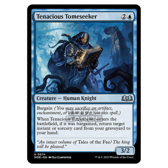 Magic The Gathering - Wilds of Eldraine - Tenacious Tomeseeker - 074