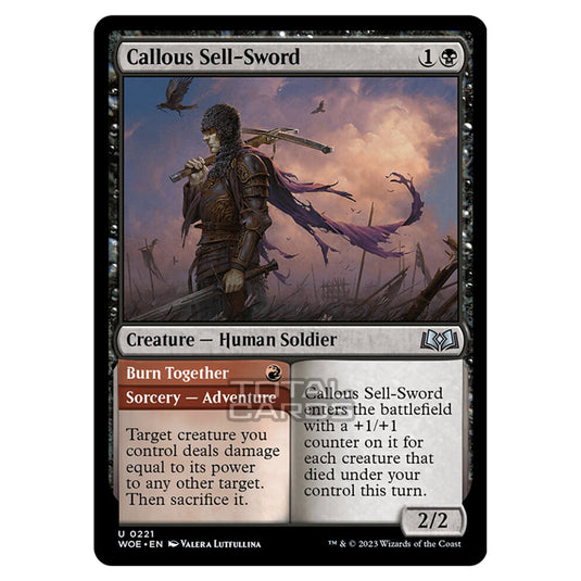 Magic The Gathering - Wilds of Eldraine - Callous Sell-Sword / Burn Together - 221