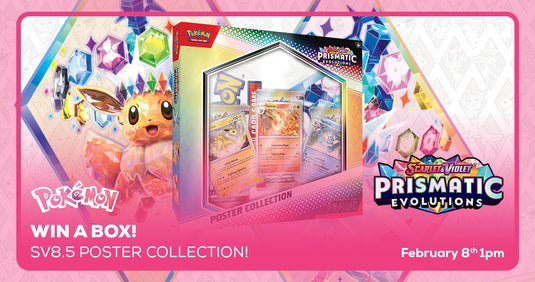 Pokémon - Win a Prismatic Evolutions Poster Collection - Saturday 1pm (08/02/25)