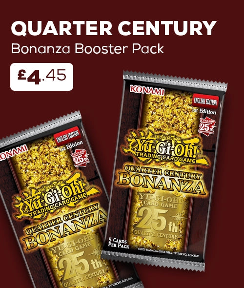 YuGiOh Quarter Century Bonanza Booster Pack just £4.45