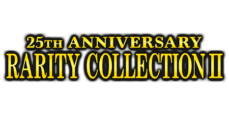 Yu-Gi-Oh! - 25th Anniversary Rarity Collection II