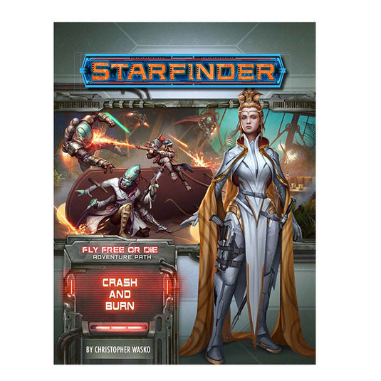 Starfinder - Adventure Path - Crash & Burn (Fly Free or Die 5 of 6)