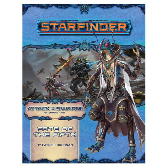 Starfinder Adventure Path - Fate of the Fifth (Attack of the Swarm! 1 of 6)