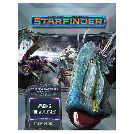Starfinder - Adventure Path - Waking the Worldseed (Devastation Ark 1 of 3)