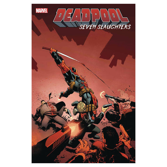 Deadpool Seven Slaughters - Issue 1
