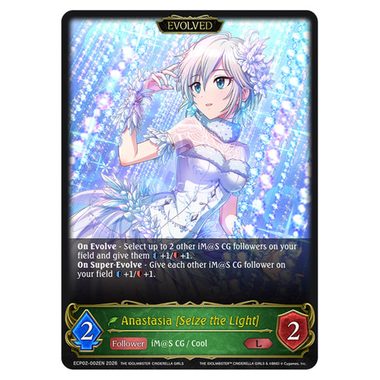 Anastasia [Seize the Light] ECP02-002EN card from the Shadowverse: Evolve set THE iDOLM@STER Cinderella Girls