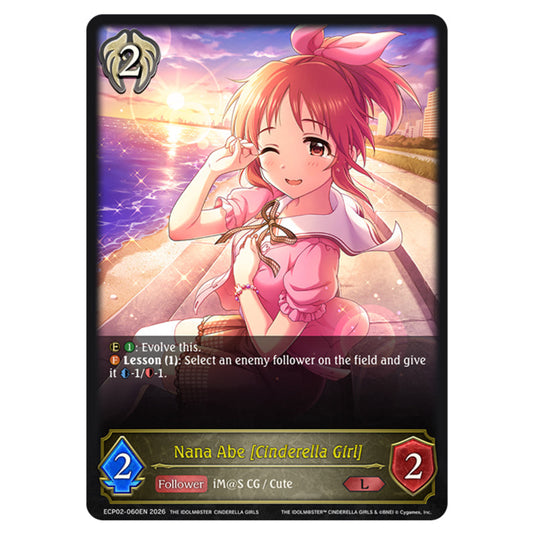 Nana Abe [Cinderella Girl] ECP02-060EN card from the Shadowverse: Evolve set THE iDOLM@STER Cinderella Girls