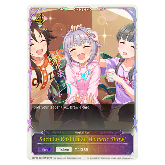 Sachiko Koshimizu [Lunatic Show] ECP02-SL36EN card from the Shadowverse: Evolve set THE iDOLM@STER Cinderella Girls