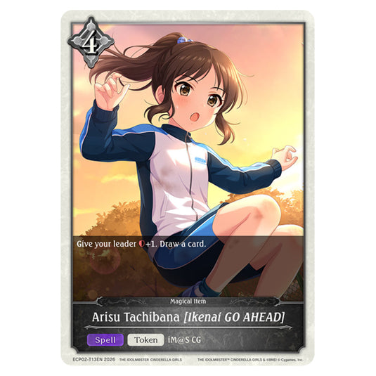 Arisu Tachibana [Ikenai GO AHEAD] ECP02-T13EN card from the Shadowverse: Evolve set THE iDOLM@STER Cinderella Girls