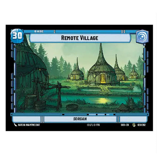 Remote Village 20/262 card from the Star Wars Unlimited set Shadows of the Galaxy